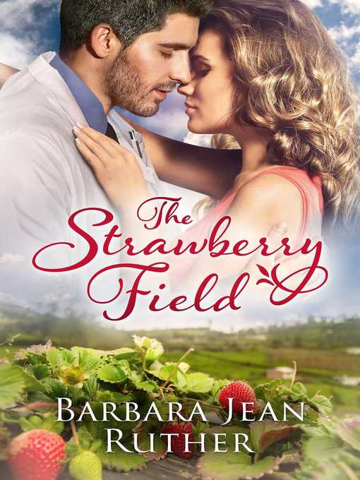 Title details for The Strawberry Field by Barbara Jean Ruther - Wait list